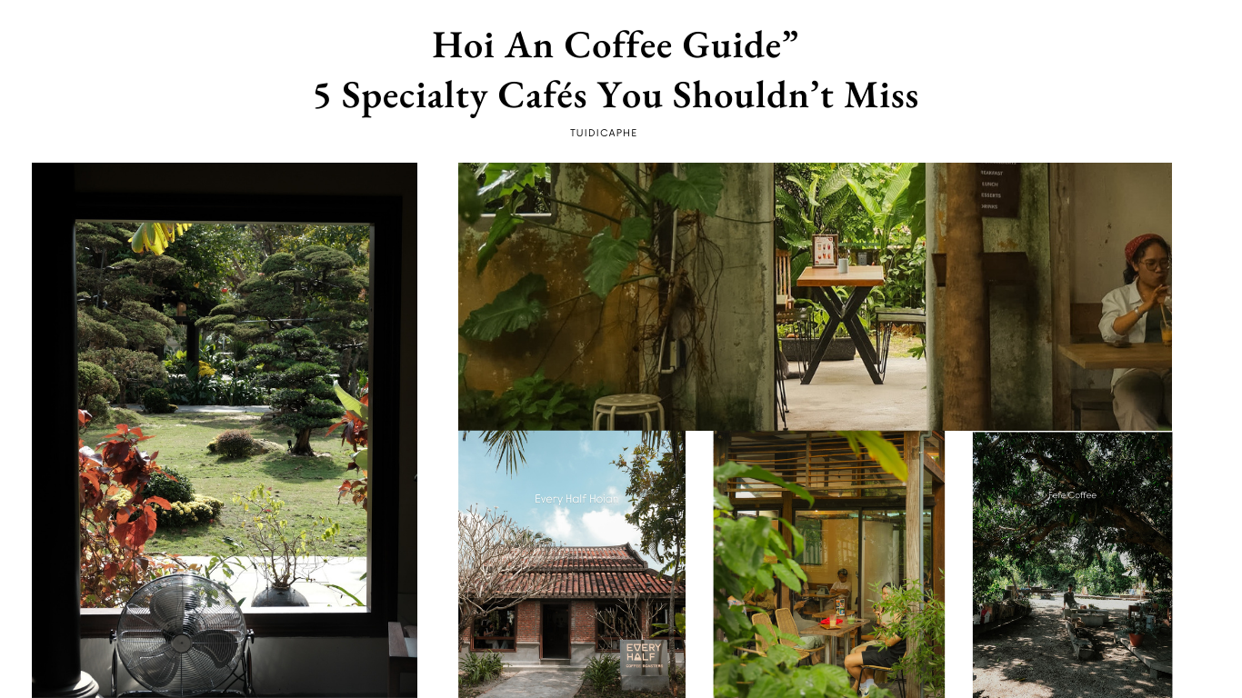 5 Quán Cà Phê Specialty Chất Lượng Tại Hội An Dành Cho Coffee Lovers